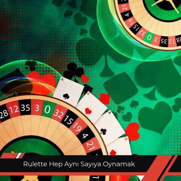 Rulette Hep Aynı Sayıya Oynamak