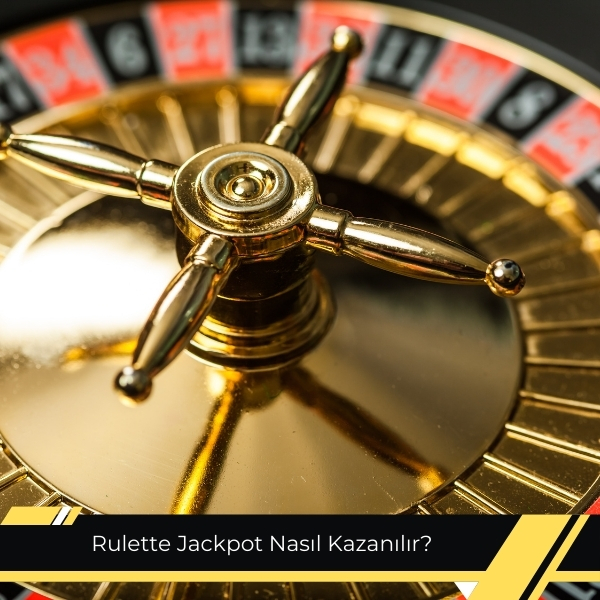 Rulette Jackpot Nasıl Kazanılır
