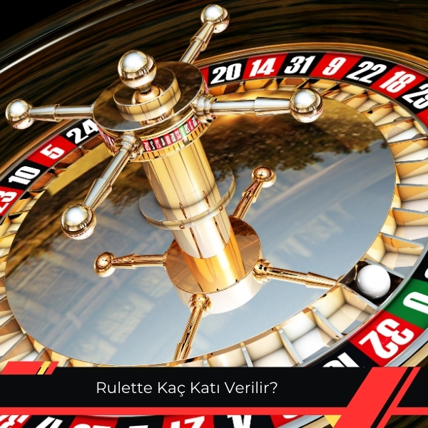 Rulette Kaç Katı Verilir